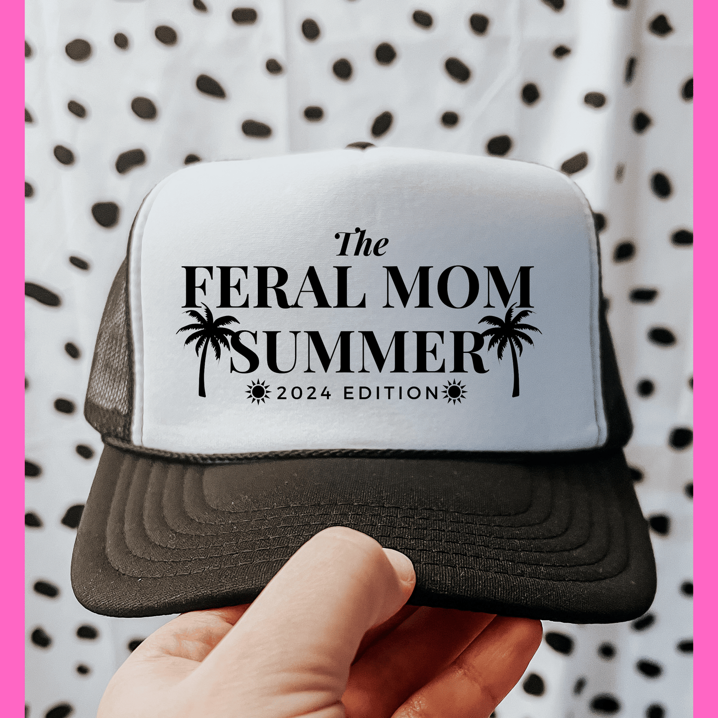 Feral Moms Summer Trucker Hat- 4 colors