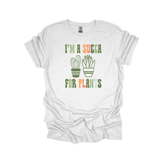 I'm A Succa For Plants Graphic Tee