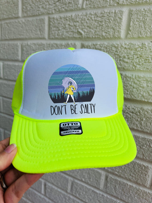 Don’t be Salty- trucker hat