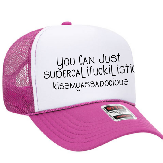 Supercalifuckilistickissmyassadosious hat