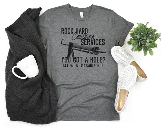 Rock Hard Caulking Graphic Tee
