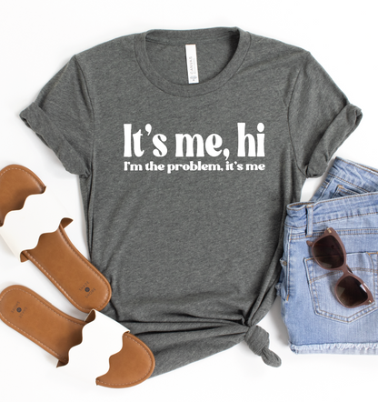 It's me, hi i'm the problem, it's me